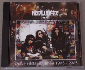 Metalucifer(Jpn)-Heavy Metal Hunting 1995 - 2005(Compilation Limited edition)(Imp)