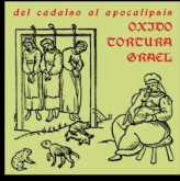 Oxido / Tortura / Grael(Peru)-Del cadalso al apocalipsis(Split)