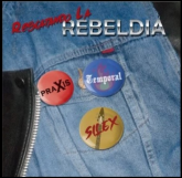 Praxis / Silex / Temporal(Peru/Spain) Rescatando la rebeldía(3 Away)