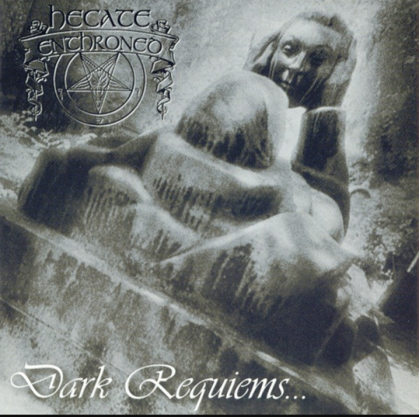 Hecate Enthroned(Uk)-Dark Requiems... and Unsilent Massacre
