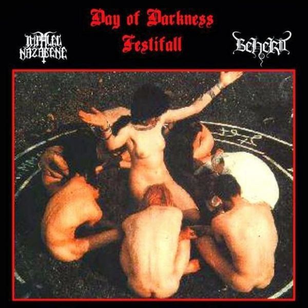 IMPALED NAZARENE/BEHERIT - Day Of Darkness Festifall (Bootleg)