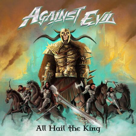 Against Evil (Ind)-All Hail The King