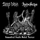 Deep Vein(Fra)/Hypocras (Fra)- Ancestral Death Metal Terror(Imp)