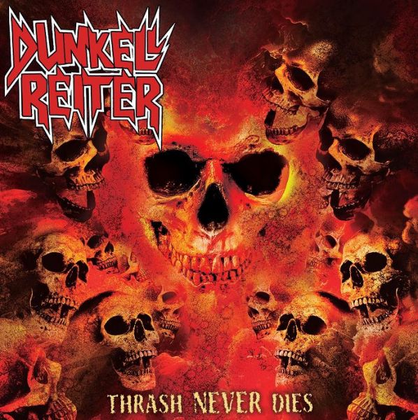 Dunkell Reiter(Bra)Thrash Never Dies(NAC Slipcase)