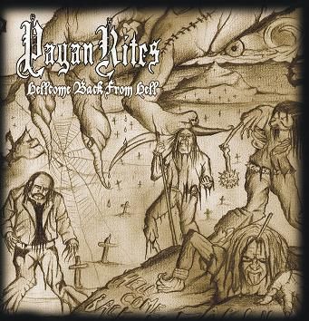 Pagan Rites(Swe)-Hellcome Back from Hell