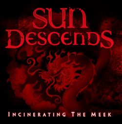 Sun Descends(Usa)-Incinerating the Meek