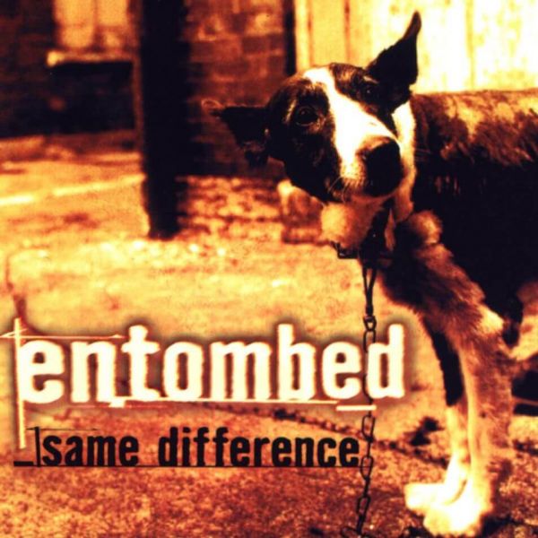 Entombed(Swe)-Same Difference