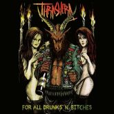 Thrashera(Bra) – For All Drunks ‘N’ Bitches(Acrílico)