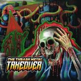 The Thrash Metal Takeover(Bra)-Coletânea, lançada em 2021, com bandas de Thrash Metal(Digipack)