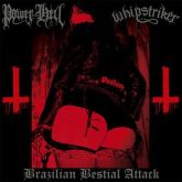 Power From Hell / Whipstriker(Bra)-Brazilian Bestial Attack(Split)