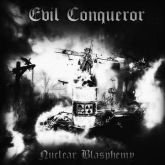 Evil Conqueror(HUNGRIA) - Nuclear Blasphemy(importado)