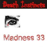 DEATH INSTINCTS(Russ)- “Madness 33”(Imp)