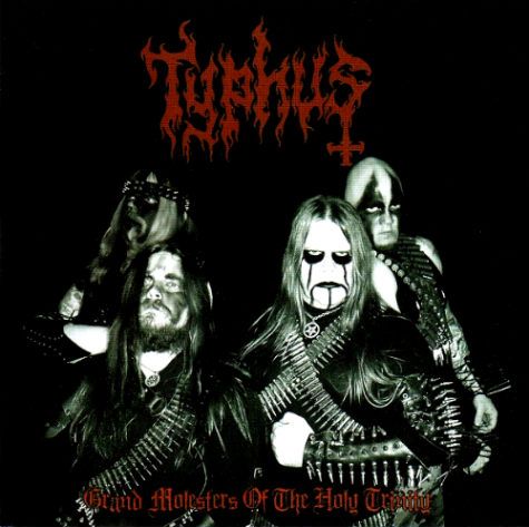 Typhus(Usa)-Grand Molesters of the Holy Trinity